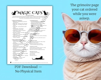 May include: A digital download featuring a list titled "Magic Cats" with information about cats and magic. The image includes a cat wearing sunglasses and the text "The grimoire page your cat ordered while you were asleep."