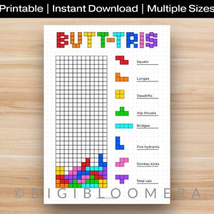 May include: A printable fitness chart labelled "BUTT-TRIS" with a grid for tracking workouts. The chart features colourful Tetris-like shapes representing exercises such as squats, lunges, and deadlifts. The text "Printable | Instant Download | Multiple Sizes" is at the top.