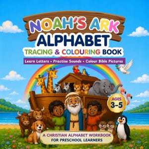 May include: A children's book titled "Noah's Ark Alphabet Tracing & Colouring Book" with colorful illustrations of animals, a rainbow, and the ark. The book is designed for preschool learners aged 3-5 and features the text "Learn Letters • Practise Sounds • Colour Bible Pictures."