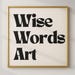 Wise Words Art