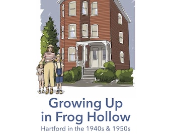 Creciendo en Frog Hollow, Hartford en las décadas de 1940 y 1950