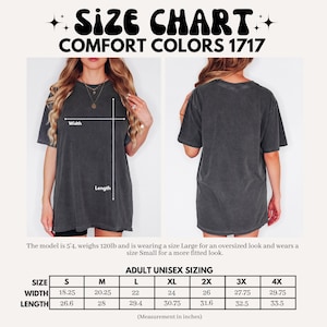 May include: A size chart for Comfort Colors 1717 t-shirts. The chart includes measurements in inches for adult unisex sizes S through 4X. The image shows a model wearing the shirt and provides sizing guidance for an oversized or more fitted look.