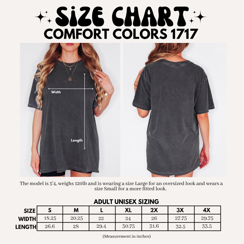 May include: A size chart for Comfort Colors 1717 t-shirts. The chart includes measurements in inches for adult unisex sizes S through 4X. The image shows a model wearing the shirt and provides sizing guidance for an oversized or more fitted look.