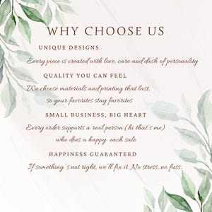 May include: A light-colored background with green leaf accents and text that reads "WHY CHOOSE US." The text highlights unique designs, quality, small business values, and a happiness guarantee. The image promotes a brand's values.