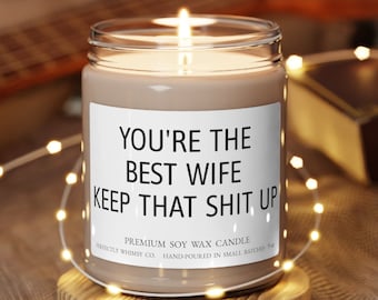 You're The Best Wife Birthday Anniversary Christmas Candle Valentine's Day Present Adult Humor Love Relationship Fun Funny Quote Gift