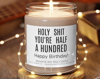 50th Birthday Gift, Fifties Candle, Half a Hundred Funny Candle, Best Friend Birthday, Gifts For Her Him Scented Soy Candle Unique Fun Funny