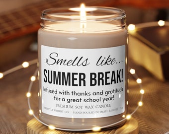 Gift for Teacher Educator from Student Teacher Appreciation, Teacher's Day, End of School Year, Thank Your Present Smells Like Summer Break