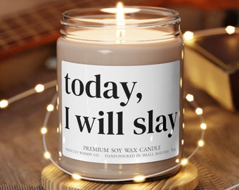 Today, I Will Slay Inspirational Candle Gift Premium Soy Scented Candle, Self Respect Achievement Gift for Child Teen Student Motivational