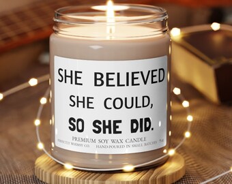Inspirational New Job Graduation Job Promotion College Student Gift She Believed She Could, So She Did Achievement Scented Candle for Her