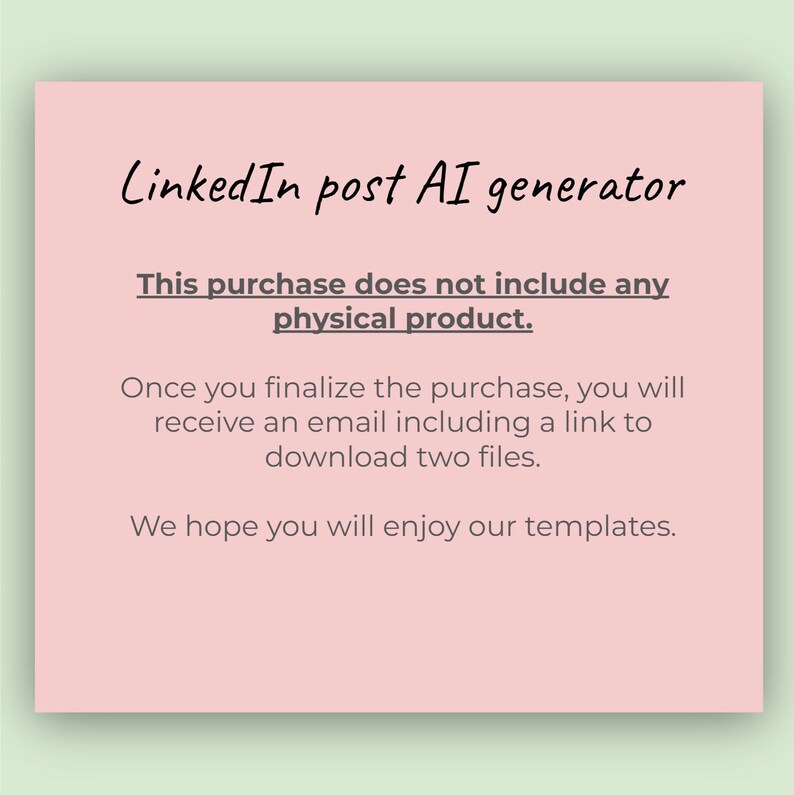 May include: A pink rectangular graphic with the text "LinkedIn post AI generator" in a handwritten style font. The text "This purchase does not include any physical product" is also included. Additional text explains the download process.