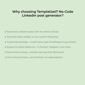 May include: A light green graphic with white text. The text asks "Why choosing TemplatizeIT No-Code LinkedIn post generator?" and lists features such as automated posts, scheduling options, and customisable prompts.