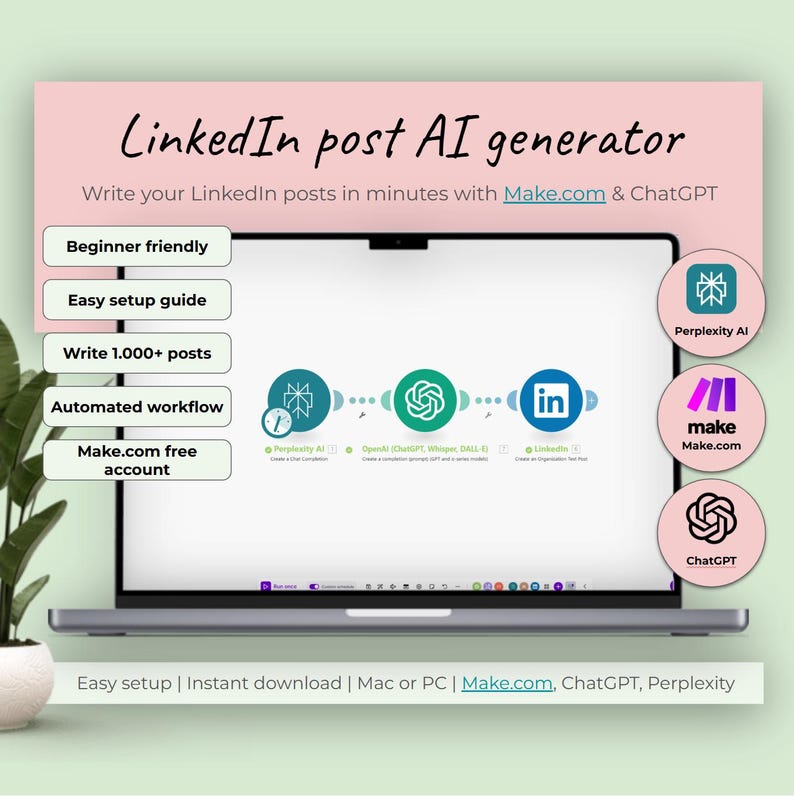 May include: A laptop screen shows a pink graphic advertising a LinkedIn post AI generator. The display features a workflow with icons for Perplexity AI, OpenAI, and LinkedIn. Text includes "Beginner friendly" and "Make.com free account."