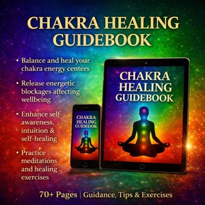 May include: A digital illustration of a Chakra Healing Guidebook on a tablet and smartphone. The devices display a meditating figure with chakra colors. The background is a gradient of rainbow colors. Text on the devices and in the image promotes chakra healing.