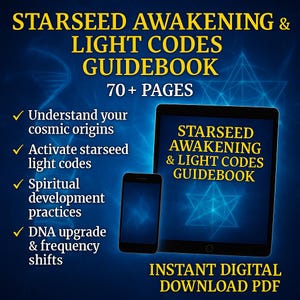 May include: A digital guidebook titled "STARSEED AWAKENING & LIGHT CODES GUIDEBOOK" is displayed on a tablet and smartphone. The cover features text and a geometric design. The image also includes bullet points about cosmic origins, light codes, spiritual practices, and DNA upgrades.