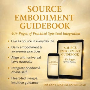 Könnte beinhalten: Ein digitales Handbuch mit dem Titel "Source Embodiment Guidebook" mit Text auf goldenem Hintergrund. Das Handbuch wird auf einem Tablet und Smartphone angezeigt. Der Text enthält "40+ Pages of Practical Spiritual Integration" und Aufzählungspunkte.