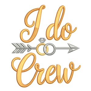 May include: Gold script text reads "I do Crew" with a silver arrow and two intertwined rings, one gold and one silver, with a diamond. The design is on a white background.