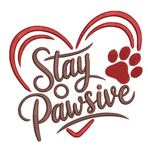 May include: A heart-shaped design with the words "Stay Pawsitive" in brown script. A red paw print and red heart outline complete the design, perfect for pet lovers. The design is on a white background.