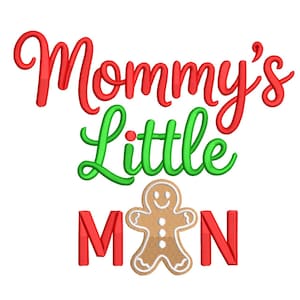 May include: A festive design with the words "Mommy's Little Man" in red and green script. A gingerbread man replaces the "A" in "Man". The design is perfect for Christmas-themed apparel or crafts.