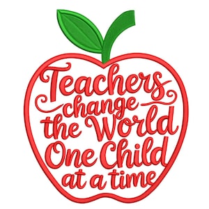 May include: A red apple-shaped design with the text "Teachers change the World One Child at a time" in red script. The apple has a green leaf and stem. The design is likely for teachers.