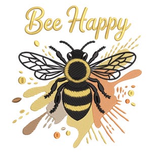 Puede incluir: Diseño bordado con una abeja estilizada con rayas negras y amarillas, alas negras y el texto "Bee Happy" en escritura dorada. La abeja se encuentra sobre un fondo de salpicaduras y acentos dorados, beiges y anaranjados.