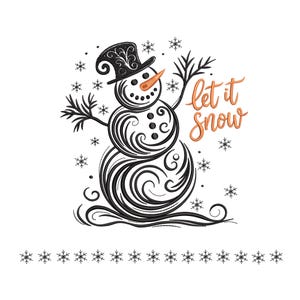 May include: A whimsical snowman design with a black top hat, carrot nose, and twig arms. The snowman is adorned with swirling patterns and surrounded by snowflakes. The phrase "Let it Snow" is written in orange script.