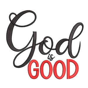 May include: Black script lettering spells "God" above the words "is GOOD" in red, all against a white background. The design is a simple, yet elegant, religious statement.