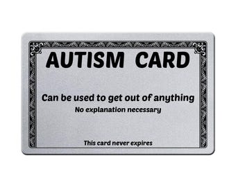 Tarjeta de excusa divertida para personas con autismo, tarjeta plateada novedosa para la cartera, tarjeta para salir de cualquier apuro, regalo de broma de plástico PVC, regalo divertido de humor para adultos