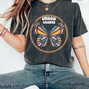 Colorful Butterfly Tee for Embracing Change, Inspirational Tee for Embracing Life Changes, Bright Butterfly Design Tee for Change Makers