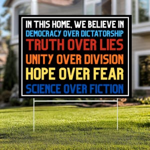 We Believe Yard Sign, Democracy Over Dictatorship, Political Yard Sign, Anti Trump, Patriotic Yard Sign, Metal Yard Sign, Garden Decor