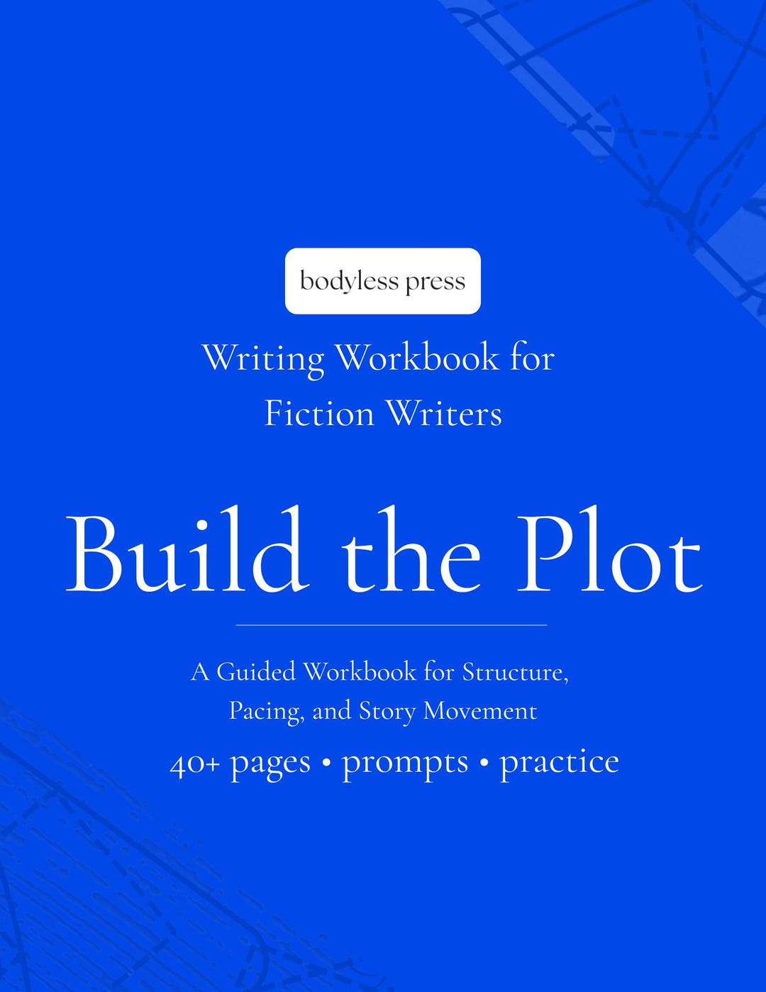 Build the Plot Workbook | Fiction Writing Structure, Pacing, Prompts ...