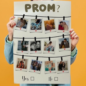 May include: A person holding a poster with the word "PROM?" in brown letters. The poster has photos attached with small black clips. The photos show couples. The poster has "Yes" and "No" options with check boxes.