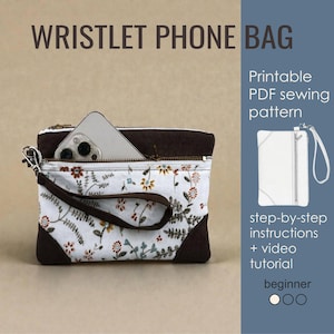 May include: A floral print wristlet phone bag with a brown wrist strap and trim. The bag is open, revealing a phone inside. Text on the image reads "WRISTLET PHONE BAG" and "Printable PDF sewing pattern".