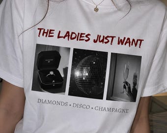 The Ladies Just Want Diamonds Disco Champagne T-Shirt, Disco Ball Shirt, Champagne Lover Tee, Bachelorette Party Shirt, Girls Trip Gift