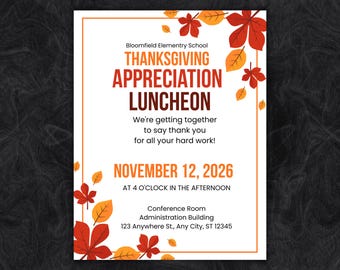 May include: A white invitation card with an orange border and autumn leaf illustrations in the corners. The text reads: Bloomfield Elementry School THANKSGIVING APPRECIATION LUNCHEON, November 12, 2026, at 4 o'clock, Conference Room, Administration Building.