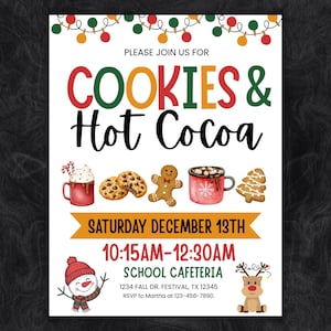 May include: A white invitation card featuring colorful string lights at the top and the text "PLEASE JOIN US FOR COOKIES & HOT COCOA". Below are illustrations of cocoa, cookies, and a gingerbread man. It lists "SATURDAY DECEMBER 13TH", "10:15AM-12:30AM", "SCHOOL CAFETERIA", "1234 FALL DR. FESTIVAL, TX 12345", and "RSVP to Martha at 123-456-7890" with a snowman and reindeer.