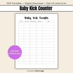 Puede incluir: Una hoja imprimible en blanco de Baby Kick Counter con una cuadrícula para rastrear las patadas. El título "Baby Kick Counter" está en la parte superior. La hoja incluye campos para la fecha, la hora y las notas. Una pegatina morada de "Descarga instantánea" está en la esquina.