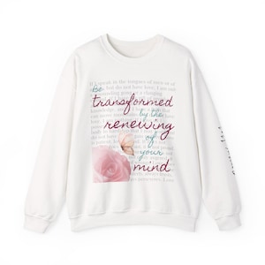 Be transformed by the renewing of your mind, Christian sweater, Faith Apparel, Romans 12:2, Bible verse, Bible journalling