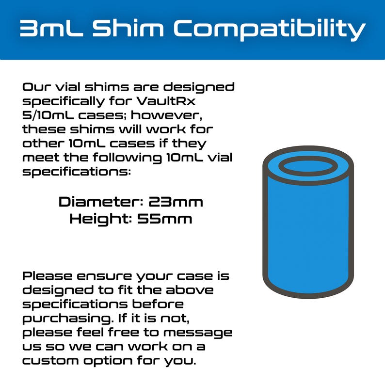 May include: A blue cylinder-shaped shim with a 23mm diameter and 55mm height. Text at the top reads "3mL Shim Compatibility". The text below describes the shim's compatibility with VaultRx cases and other 10mL cases.