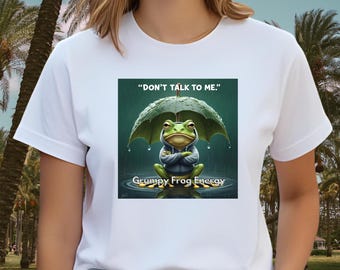 Grumpy Frog Energy TShirt, Dont Talk to Me Tee, Funny Rainy Day Frog Shirt, Cute Kawaii Lily Pad Top