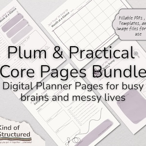 May include: Digital planner pages with the text "Plum & Practical Core Pages Bundle" and "Digital Planner Pages for busy brains and messy lives." The pages include templates for weekly and monthly planning, and daily appointments.