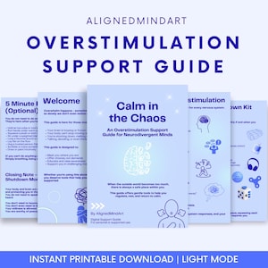 Puede incluir: Una pila de gu&iacute;as imprimibles de color azul claro, tituladas "Overstimulation Support Guide". La gu&iacute;a central, "Calm in the Chaos", presenta un gr&aacute;fico de cerebro. Otras gu&iacute;as incluyen "5 Minute (Optional)" y "Welcome". El texto dice "Instant Printable Download | Light Mode."