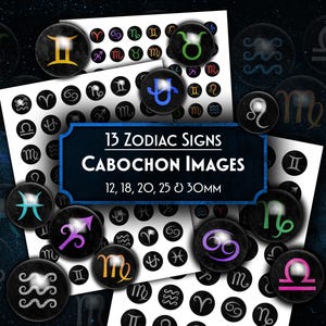 Könnte beinhalten: Eine Sammlung runder Cabochon-Bilder mit 13 Sternzeichen in verschiedenen Farben auf schwarzem Hintergrund. Das zentrale blaue rechteckige Etikett zeigt den Text 13 ZODIAC SIGNS CABOCHON IMAGES 12, 18, 20, 25 & 30MM auf weißen Blättern.