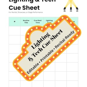 May include: A printable "Lighting & Tech Cue Sheet" with a marquee-style design. The sheet is for stage performance and includes sections for routine title, cue start time, and lighting cues. The text "Editable • Printable • Recital-Ready" is also included.