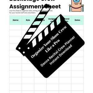 May include: A white backstage crew assignment sheet with a grid for organizing roles, timing, and responsibilities. A black clapperboard graphic overlays the sheet, with text that reads "Organize Your Show Crew Like a Pro".