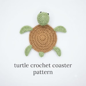 May include: A turtle-shaped crochet coaster featuring a round brown body with a textured stitch pattern, complemented by a light green head and four matching light green flippers. The text below reads turtle crochet coaster pattern.