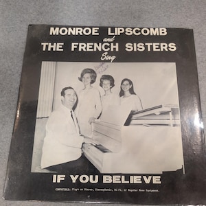 Monroe Lipscomb & The French Sisters Sing If You Believe Vinyl LP Sealed Signed image 1