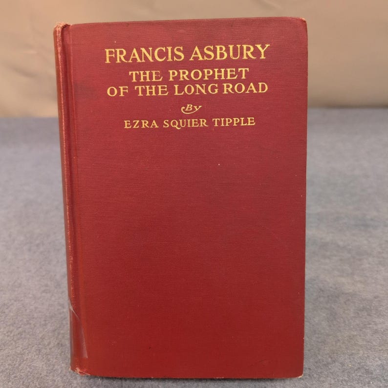 Francis Asbury The Prophet of the Long Road Ezra Squier Tipple 1923 Methodist image 2