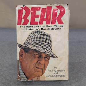 Bear The Hard Life and Good Times of Alabama Coach Bryant 1st Ed 1974 Hardcover image 1