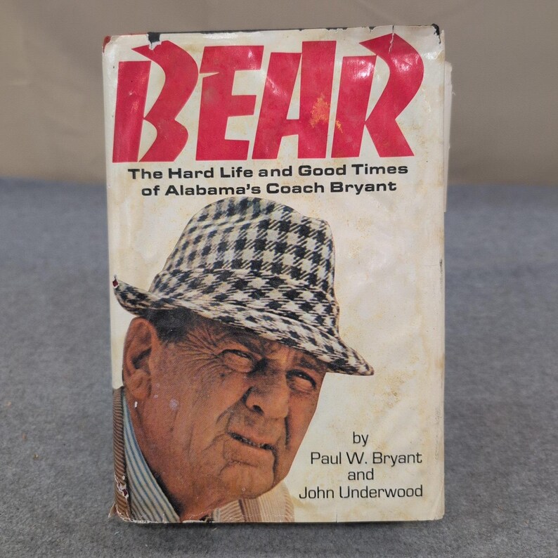 Bear The Hard Life and Good Times of Alabama Coach Bryant 1st Ed 1974 Hardcover image 1