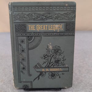 The Great Legacy S. R. Ezzell 1885 Fifth Edition Christian Publishing Company image 1